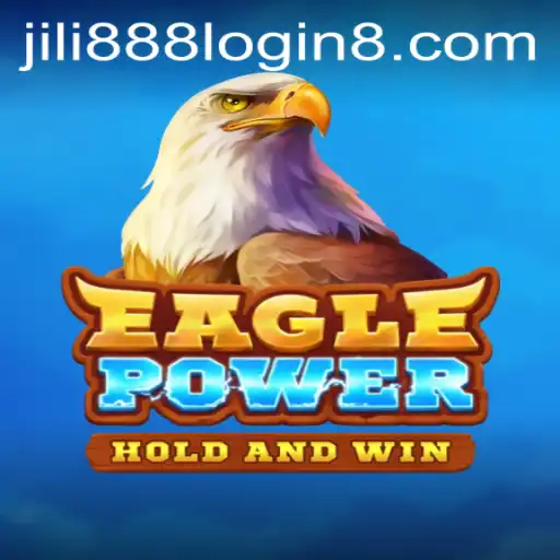 Explore the Thrills of EaglePower and the Benefits of JILI 888 Login